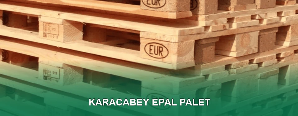 Karacabey EPAL Palet Satışı